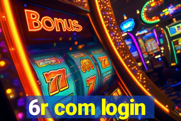 6r com login